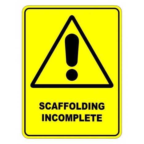 Scaffolding Incomplete  Sign