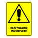 Scaffolding Incomplete  Sign